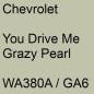 Preview: Chevrolet, You Drive Me Grazy Pearl, WA380A / GA6.